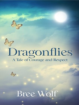 cover image of Dragonflies--A Tale of Courage and Respect (#3 Heroes Next Door Trilogy)